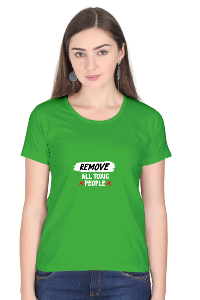 Women's T-shirt Remove All Toxic People