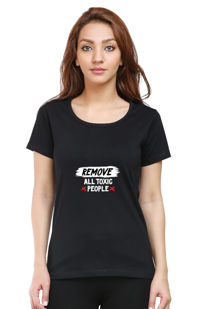 Women's T-shirt Remove All Toxic People