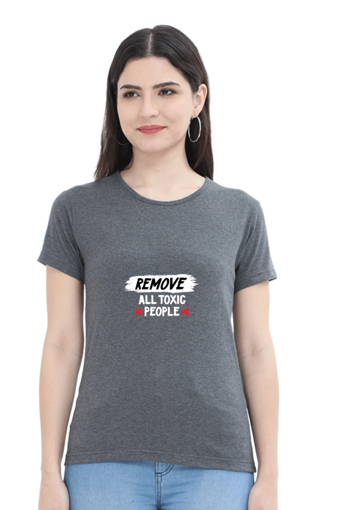 Women's T-shirt Remove All Toxic People