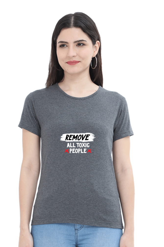 Women's T-shirt Remove All Toxic People